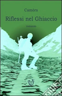 Riflessi nel ghiaccio libro