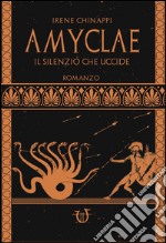 Amyclae. Il silenzio che uccide