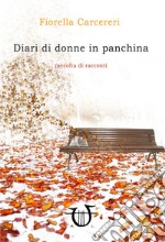 Diari di donne in panchina libro