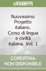 Nuovissimo Progetto italiano. Corso di lingua e civiltà italiana. Vol. 1 libro