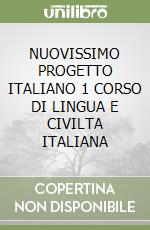 NUOVISSIMO PROGETTO ITALIANO 1 CORSO DI LINGUA E CIVILTA ITALIANA libro