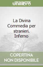 La Divina Commedia per stranieri. Inferno libro