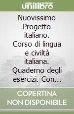 Nuovissimo Progetto italiano. Corso di lingua e civiltà italiana. Quaderno degli esercizi. Con CD-Audio. Vol. 2