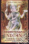 Gemmoterapia indiana. Le gemme nell'ayurveda, nel tantra e nell'astrologia libro