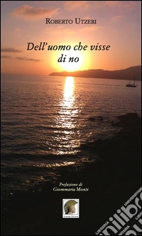 Dell'uomo che visse di no