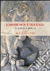 L'amore non è violenza. 72 artisti in mostra. Ediz. multilingue libro