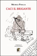 Caci il brigante libro