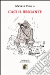 Caci il brigante libro