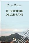 Il dottore delle rane libro