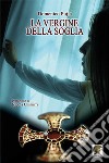 La vergine della soglia libro di Pujia Domenico