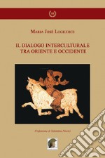 Il dialogo interculturale tra Oriente e Occidente libro