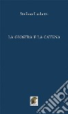 La giostra e la catena libro di Luchetta Stefano