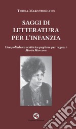 Saggi di letteratura per l'infanzia. Una poliedrica scrittrice pugliese per ragazzi: Maria Marcone