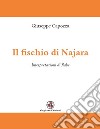 Il fischio di Najara. Interpretazioni di fiabe libro di Capozza Giuseppe