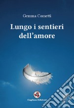 Lungo i sentieri dell'amore libro