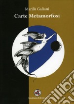 Carte metamorfosi. Con 44 Carte