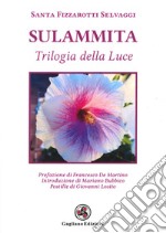 Sulammita. Trilogia della luce libro