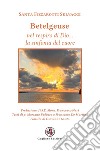 Betelgeuse. Nel respiro di Dio... la sinfonia del cuore libro di Fizzarotti Selvaggi Santa