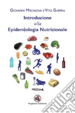 Introduzione alla epidemiologia nutrizionale. Nuova ediz. libro