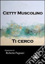 Ti cerco libro