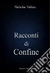 Racconti di confine libro