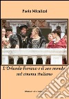 L'Orlando Furioso e il suo mondo nel cinema italiano libro