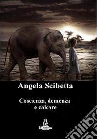 Coscienza, demenza e calcare