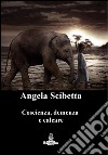 Coscienza, demenza e calcare libro di Scibetta Angela