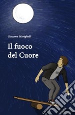 Il fuoco del cuore libro