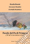 Favole del Po di Primaro. Il fòl dal Po da Gaibana a Saniclò libro