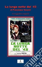 La lunga notte del '43. Sceneggiatura originale