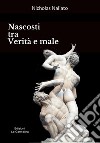 Nascosti tra verità e male libro