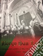 Borgo San Luca. Cinquant'anni della nostra storia 1969-2018