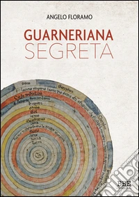 Guarneriana segreta