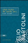 Affari friulani del sabato sera e altri racconti libro