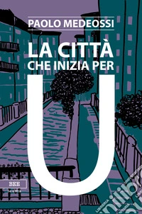 La città che inizia per U
