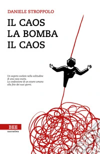 Il caos, la bomba, il caos