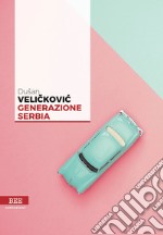 Generazione Serbia libro