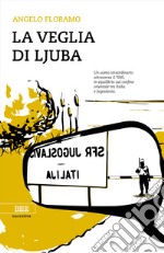 La veglia di Ljuba libro