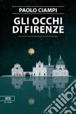 Gli occhi di Firenze libro