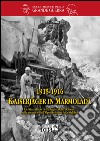 1915-1916 Kaiserjager in Marmolada. La prima difesa della regina delle Dolomiti nelle memorie dell'alpin-referent Fritz Malcher libro