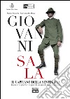 Giovanni Sala. Il capitano della sentinella libro di Musizza Walter De Donà Giovanni