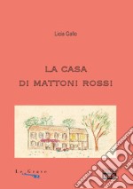 La casa di mattoni rossi libro