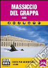 Massiccio del Grappa sud. Carta per escursionisti 1:25.000 libro