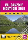 Val Canzoi e monti Del Sole. Carta per escursionisti 1:25.000 libro di Padovan Fabio