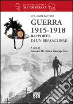 Guerra 1915-1918. Rapporto di un bersagliere libro