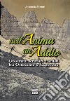 Nell'anima un addio. Dolomiti: scrittori e artisti fra Ottocento e Caporetto libro