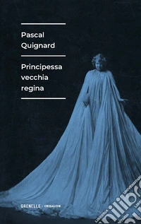 Principessa vecchia regina