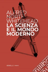 La scienza e il mondo moderno libro