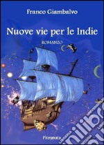 Nuove vie per le Indie libro